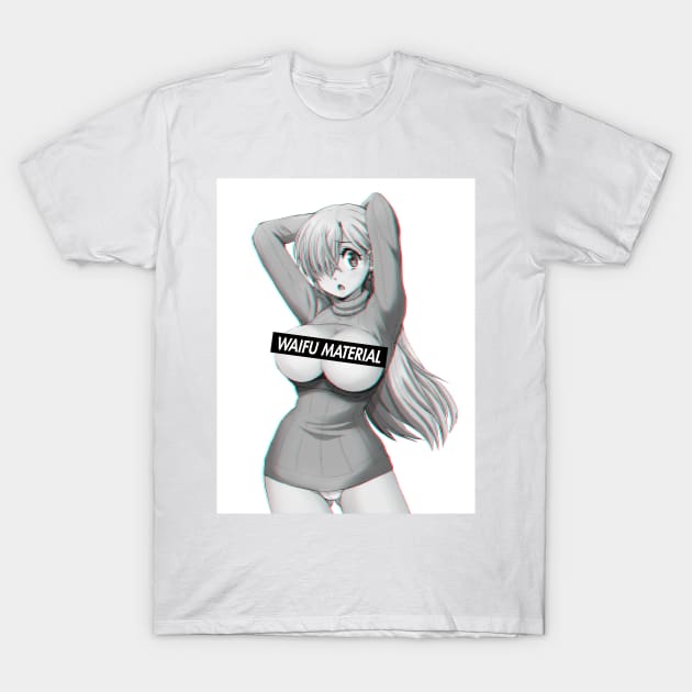 Seven Deadly Sins Elizabeth Liones Waifu Material T-Shirt by HentaiK1ng